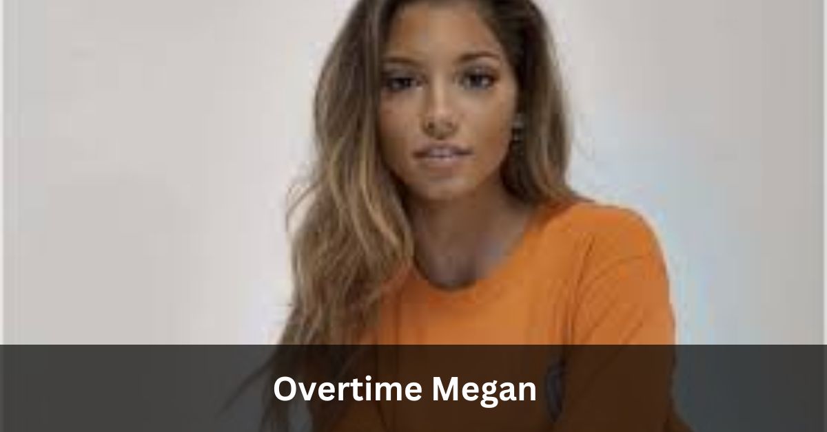 Overtime Megan